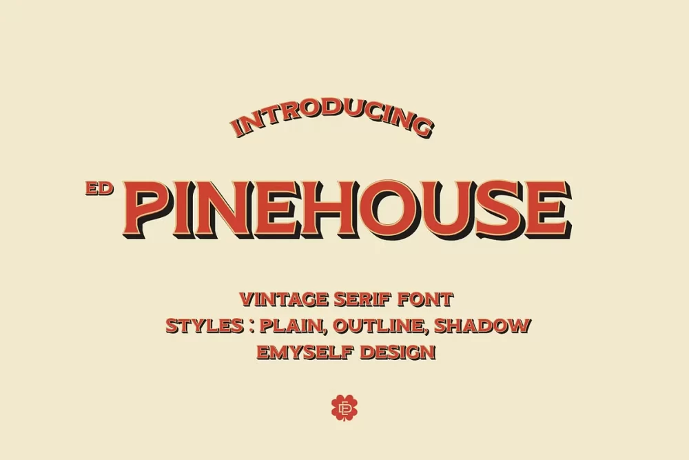 ED Pinehouse Font